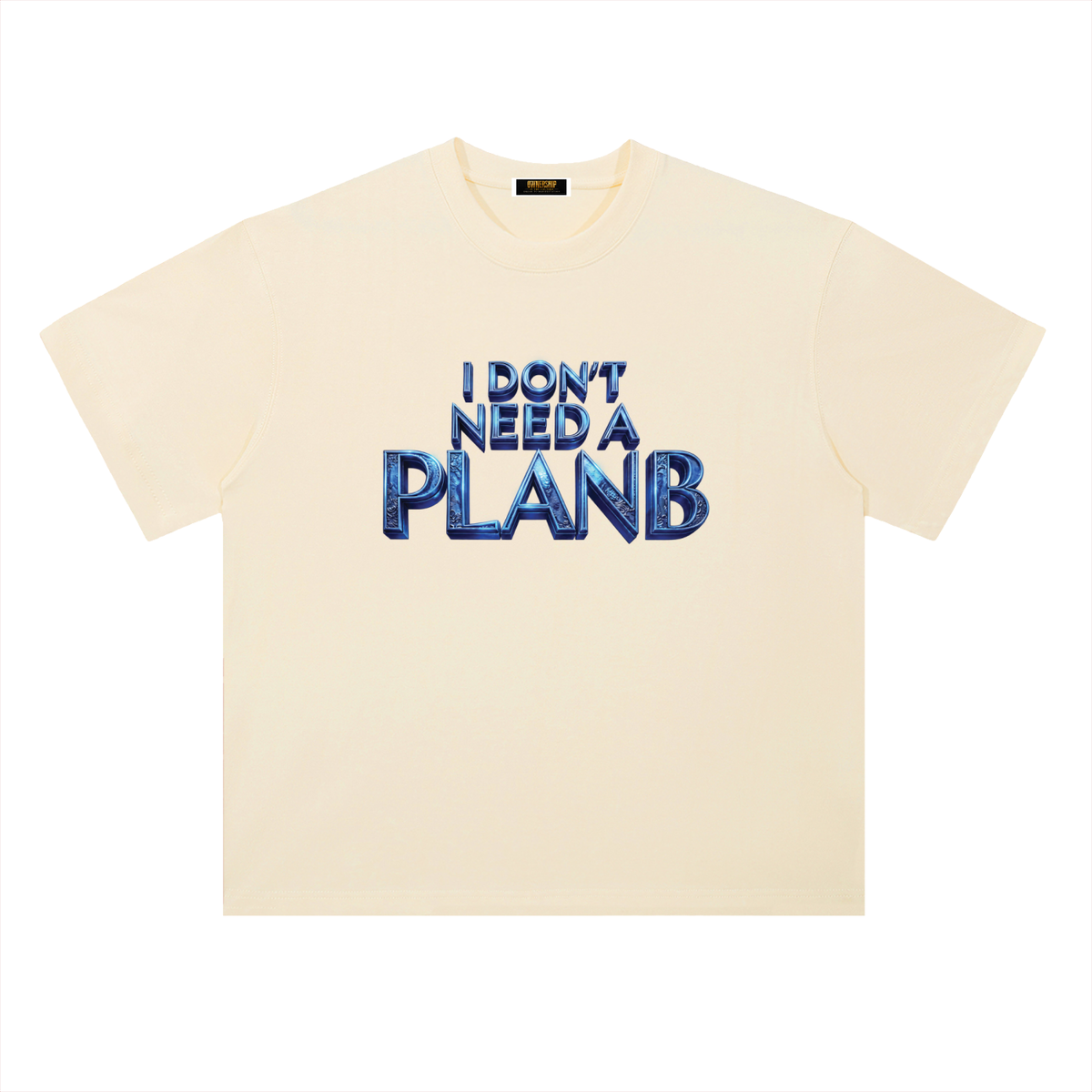 I DON’T NEED A PLAN B 300 GSM HEAVYWEIGHT DROP SHOULDER COTTON T-SHIRT