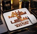 All Money Is Legal Rectangle Mouse Pad — "Move Silent. Build Loud." Desk Mousepad