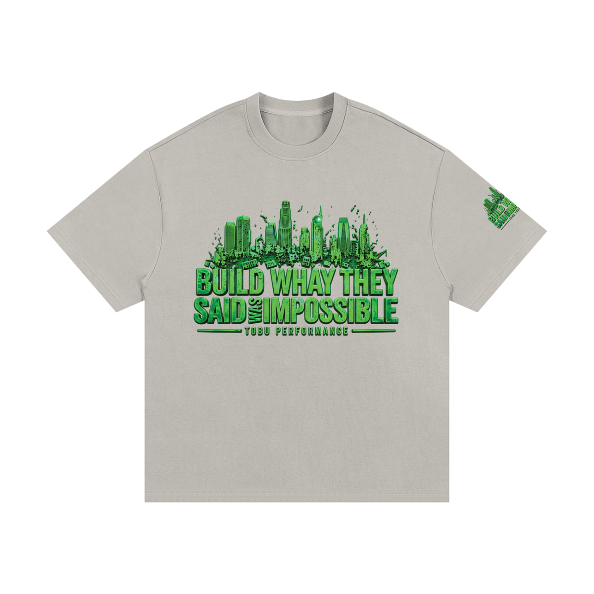 TOBU Build What They Said Was Impossible Essential Heavyweight Cotton T-Shirt