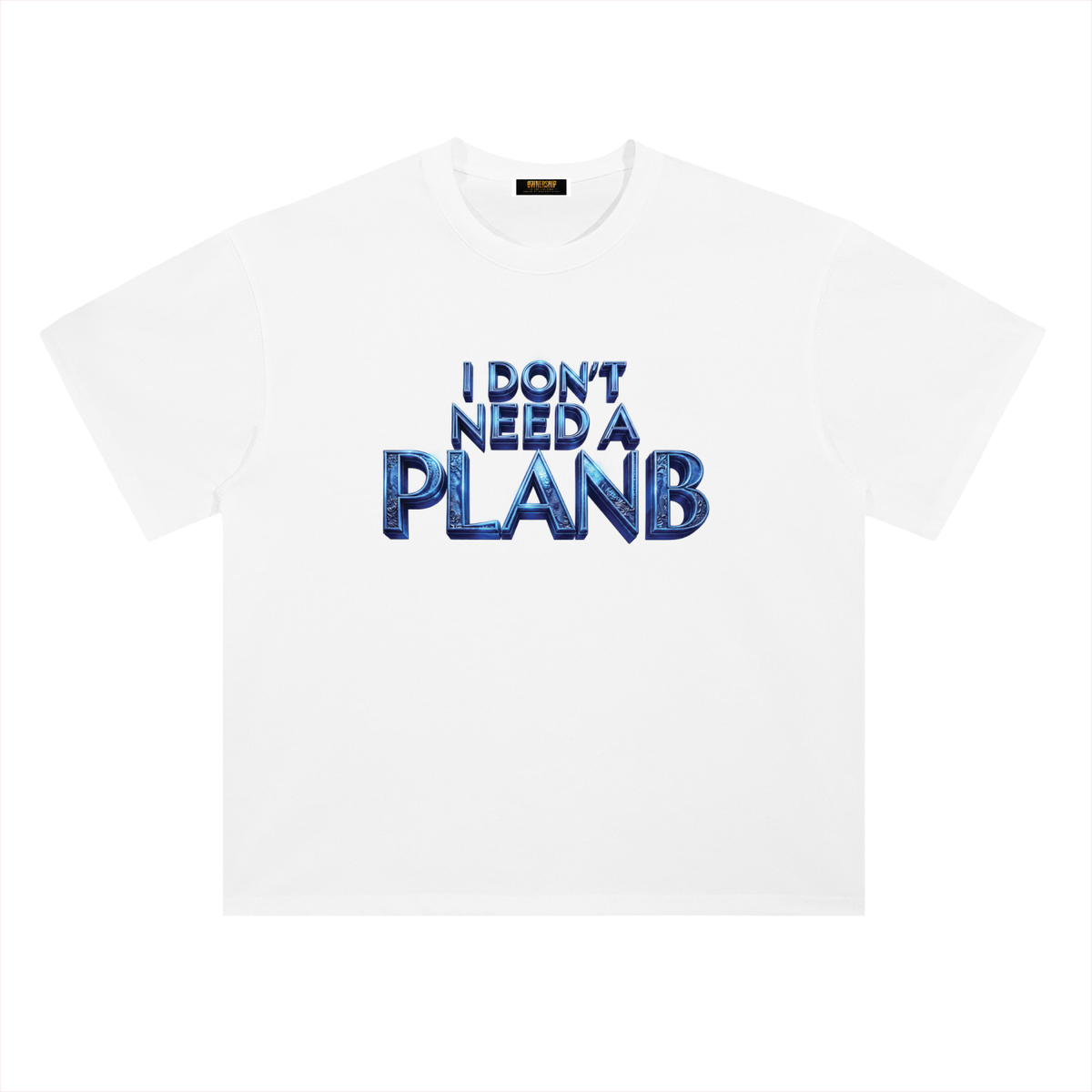 I DON’T NEED A PLAN B 300 GSM HEAVYWEIGHT DROP SHOULDER COTTON T-SHIRT